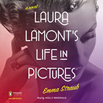 LAURA LAMONT'S LIFE IN PICTURES by Emma Straub