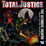 TOTAL JUSTICE: THE ULTIMATE WEAPON